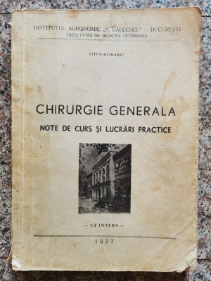 Chirurgie Generala Note De Curs Si Lucrari Practice (cu Ilu - Titus Blidariu , B814 foto