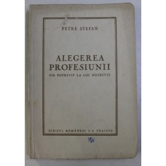ALEGEREA PROFESIUNII - OM POTRIVIT LA LOC POTRIVIT - de PETRE A. STEFAN