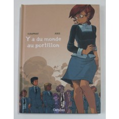 Y A DU MONDE AU PORTILLON , dessins et scenario par FRANCOIS DUPRAT , couleurs ARIS , 2010 , 18 +! , BENZI DESENATE