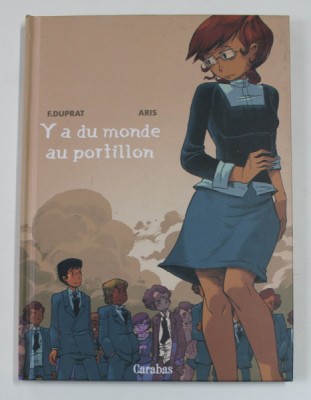 Y A DU MONDE AU PORTILLON , dessins et scenario par FRANCOIS DUPRAT , couleurs ARIS , 2010 , 18 +! , BENZI DESENATE foto