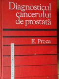 Diagnosticul Cancerului De Prostata - E. Proca ,520569, Medicala