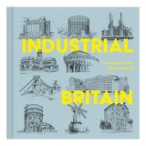 Cumpara ieftin Industrial Britain, Hubert J. Pragnell