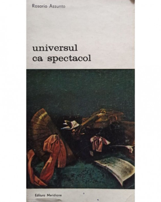 Rosario Assunto - Universul ca spectacol (editia 1983)