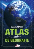 Cumpara ieftin Atlas scolar de geografie | Manuela Popescu
