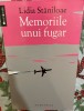 Memoriile unui fugar - Lidia Staniloaie (Editura Humanitas, 2009)