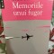 Memoriile unui fugar - Lidia Staniloaie (Editura Humanitas, 2009)