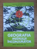 Victor Tufescu - Geografia mediului inconjurator. Manual pentru clasa XI (1996)