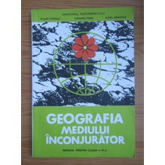Victor Tufescu - Geografia mediului inconjurator. Manual pentru clasa XI (1996)
