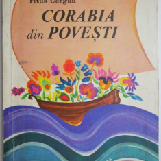 Corabia din Povesti – Titus Cergau