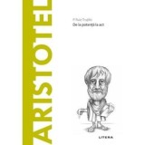 Descopera filosofia. Aristotel. De la potenta la act/P. Ruiz Trujillo
