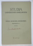 STUDIA UNIVERSITAS BABES - BOLYAI , SERIES GEOLOGIA - GEOGRAPHIA , FASCICULUS 1 , 1968