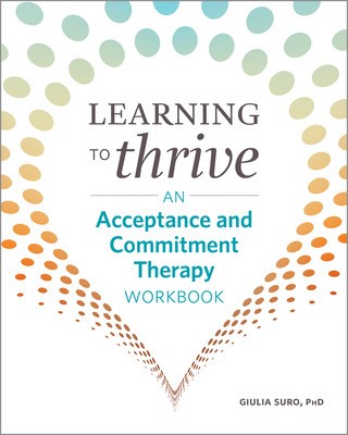 Learning to Thrive: An Acceptance and Commitment Therapy Workbook foto