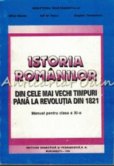 Istoria Romanilor. Manual Pentru Clasa A XI-a - Mihai Manea, Adrian Pascu foto