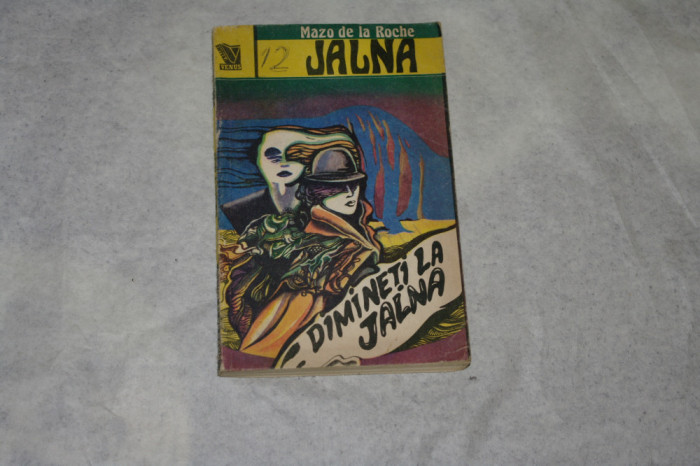 Dimineti la Jalna - Jalna - Vol. 12 - Mazo de la Roche - 1993