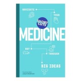 Short Cuts Medicine Navigate Your Way Through Big Ideas - Carte straina in engleza, Science For Kids, Medicina