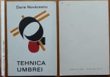 Darie Novaceanu , Tehnica umbrei , 1970 , ed. 1 cu autograf catre Vasile Zamfir