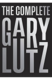 The Complete Gary Lutz - Gary Lutz