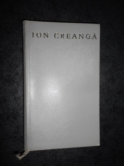 ION CREANGA - OPERE (1972, editie bibliofila pe hartie velina de biblie)