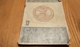 CALENDARUL &quot;UNIVERSUL&quot; 1944 - Tip. Ziarului &quot;Universul&quot; 1944, 318 p. cu ilustratii, reproduceri dupa opere de arta si pagini publicitare in text