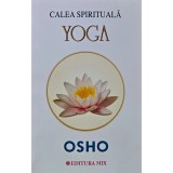 Calea spirituala yoga - Osho (A339)