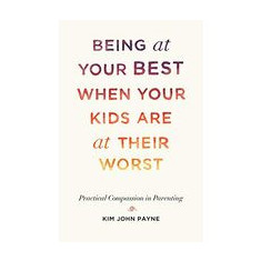 Being at Your Best When Your Kids Are at Their Worst