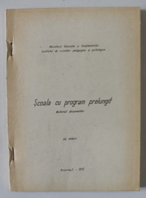 SCOALA CU PROGRAM PRELUNGIT , MATERIAL DOCUMENTAR , UZ INTERN , 1975 foto