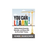 You Can Learn!: Building Student Ownership, Motivation, and Efficacy with the Plc Process (Strategies for Plc Teams to Improve Student
