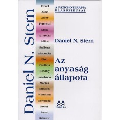 Az anyasag allapota - A szulo-csecsemo pszichoterapia egyseges szemlelete - Daniel N. Stern foto