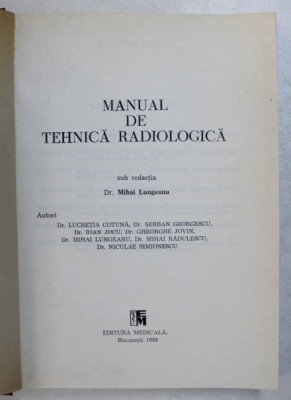 MANUAL DE TEHNICA RADIOLOGICA sub redactia lui MIHAI LUNGEANU , 1988 foto
