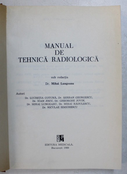 MANUAL DE TEHNICA RADIOLOGICA sub redactia lui MIHAI LUNGEANU , 1988