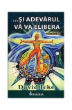 Și adevărul vă va elibera (Vol. 2) - Paperback brosat - David Icke - Daksha, 2024