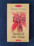 Sfetnicul din sange &ndash; Flannery O&#039;Connor, Polirom