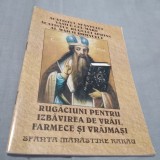 Cumpara ieftin RUGACIUNI PENTRU IZBAVIREA DE VRAJI ,FARMECE SI VRAJMASI-MANASTIREA RARAU