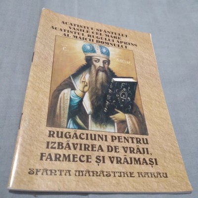 RUGACIUNI PENTRU IZBAVIREA DE VRAJI ,FARMECE SI VRAJMASI-MANASTIREA RARAU foto