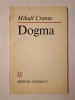 Mihail Crama (dedicație/ autograf) - Dogma (1984)
