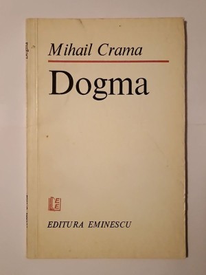 Mihail Crama (dedicație/ autograf) - Dogma (1984) foto