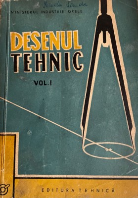 Desen tehnic A Diiceanu, M. Sirbu vol. 1 manual pentru scolile profesionale foto