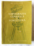 &quot;TOPOGRAFIA GENERALA SI FORESTIERA&quot;, Aurel Russu, 1954