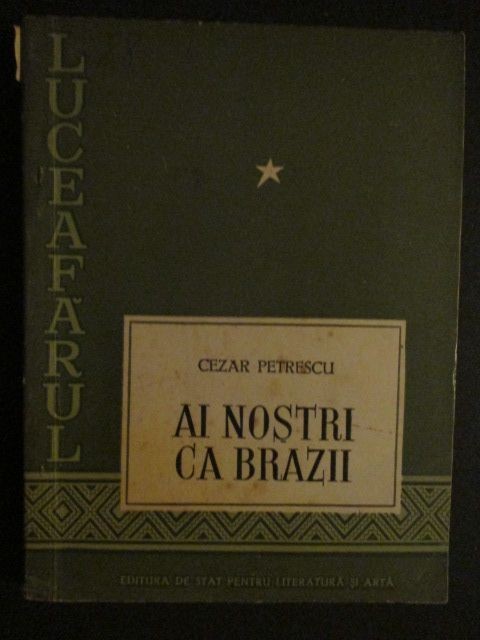 Luceafarul- Ai nostri ca brazii- Cezar Petrescu