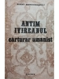 Fanny Djindjihasvili - Antim Ivireanul - cărturar umanist (editia 1982)