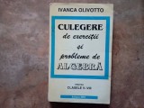Culegere de exercitii si probleme de algebra clasele V-VIII - Ivanca Olivotto, 1996 f1