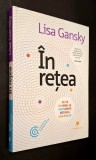 In retea/The Mesh - De ce sharingul reprezinta viitorul afacerilor - Lisa Gansky, CA NOUA!!!
