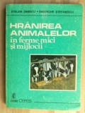 Hranirea animalelor in ferme mici si mijlocii- Stelian Dinescu, Gheorghe Stefanescu