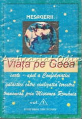 Viata Pe Geea. Carte-Apel A Confederatiei Galactice Catre Civilizatia Terestra foto