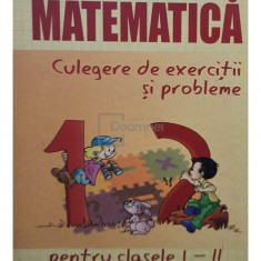 Marcela Penes - Matematica. Culegere de exercitii si probleme pentru clasele I - II (editia 2006)