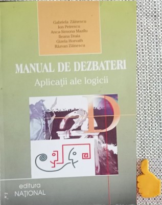 Manual de dezbateri. Aplicatii ale logicii - Gabriela Zainescu foto