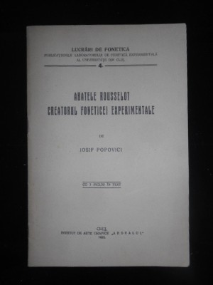 IOSIF POPOVICI - ABATELE ROUSSELOT CREATORUL FONETICEI EXPERIMENTALE (1926) foto