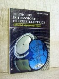 Tehnici noi in transportul energiei electrice - Aplicatii ale electronicii de putere - Mircea Eremia
