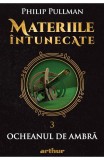 Cumpara ieftin Materiile Intunecate 3: Ocheanul De Ambra, Philip Pullman - Editura Art