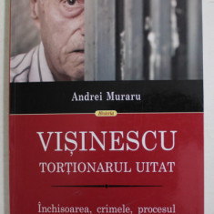 VISINESCU - TORTIONARUL UITAT - INCHISOAREA , CRIMELE , PROCESUL de ANDREI MURARU , 2017